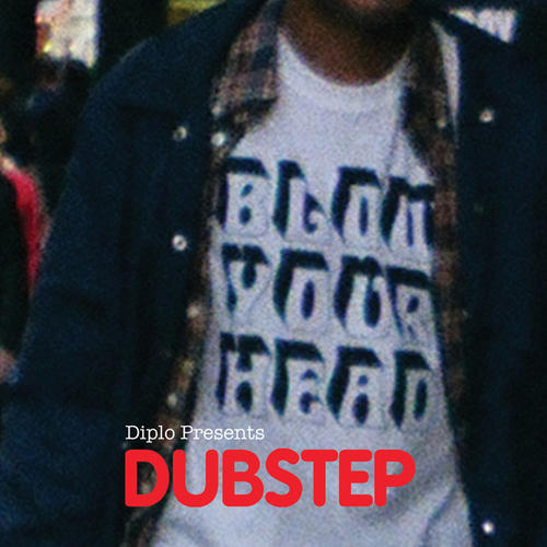 Album Art - Blow Your Head - Diplo Presents: Dubstep