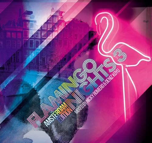 Album Art - Flamingo Nights, Vol.3 - Amsterdam (Mixed By Nicky Romero & Deniz Koyu)