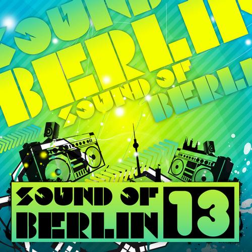 Album Art - Sound of Berlin 13 - The Finest Club Sounds Selection of House, Electro, Minimal and Techno