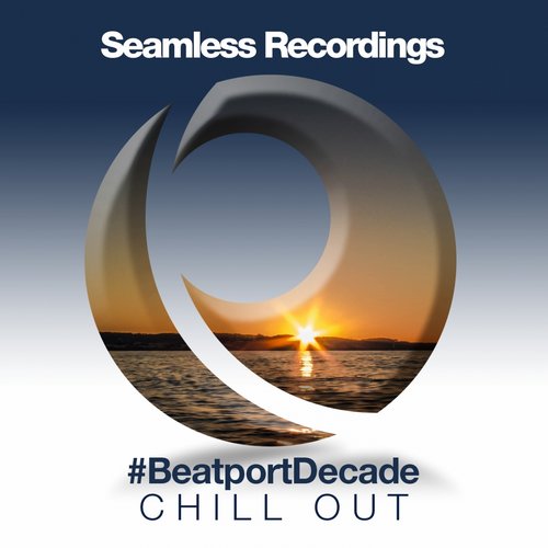 Album Art - Seamless Recordings #BeatportDecade Chill Out