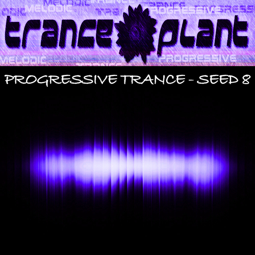Album Art - Tranceplant - Progressive Trance Seed 8