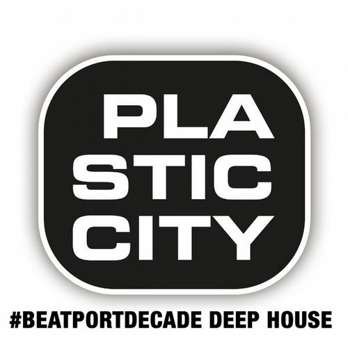 Album Art - Plastic City #BeatportDecade Deep House