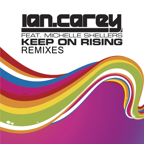 Album Art - Keep On Rising feat. Michelle Shellers - Remixes