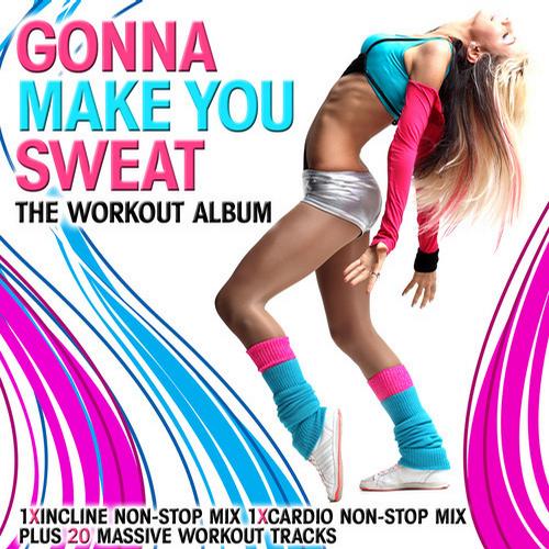 Album Art - Gonna Make You Sweat - The Workout Album