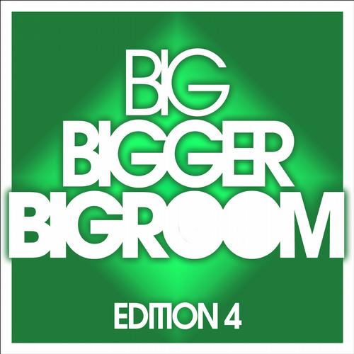Album Art - BIG, BIGGER, BIGROOM - Edition 4
