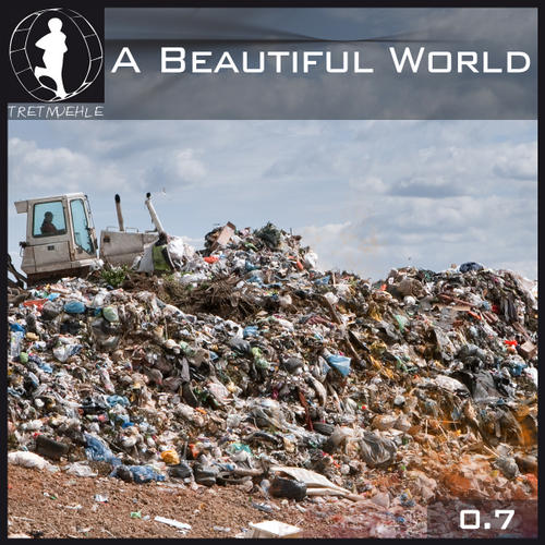 Album Art - Tretmuehle Presents A Beautiful World Volume 7