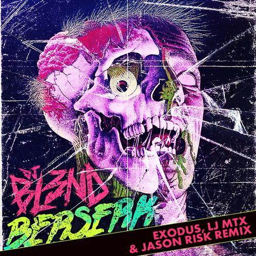 Album Art - Berserk (DJ Exodus, LJ MTX, & Jason Risk Remix)