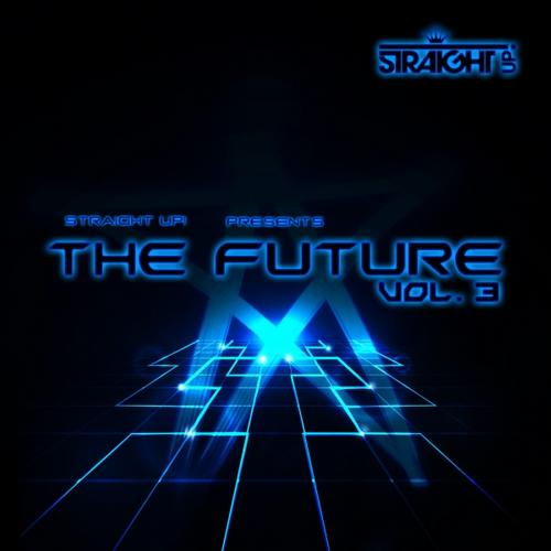 Album Art - Straight Up! presents: The Future Vol. 3