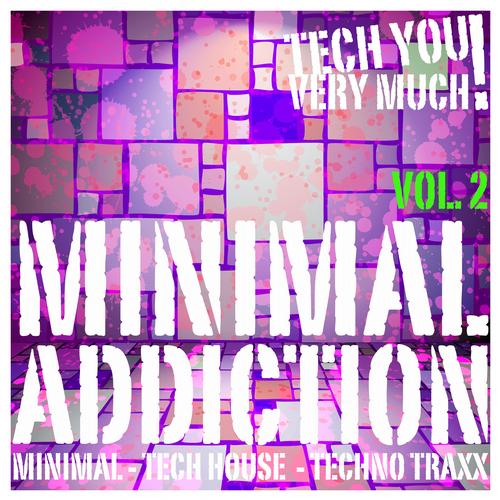 Album Art - Minimal Addiction, Vol. 2 - (Minimal - Tech House - Techno Traxx)