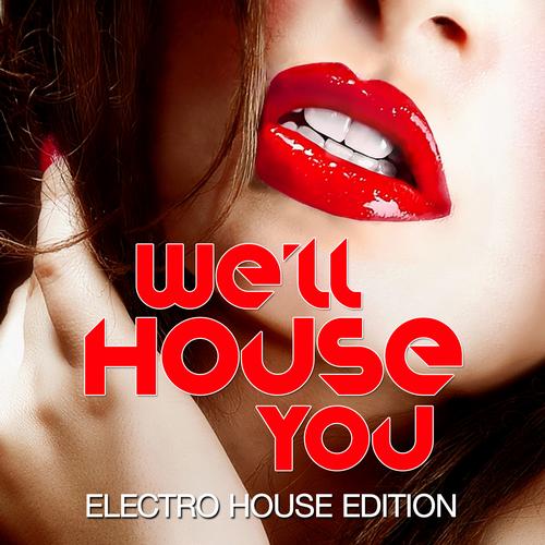 Album Art - We'll House You - Electro House Edition