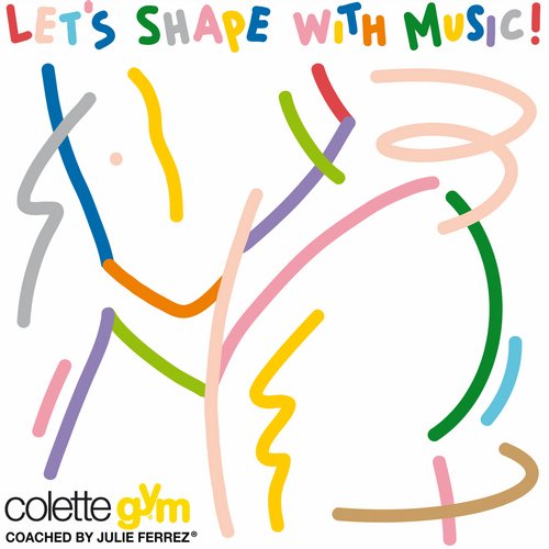 Album Art - colette gym: Let's Shape with Music (Coached by Julie Ferrez)
