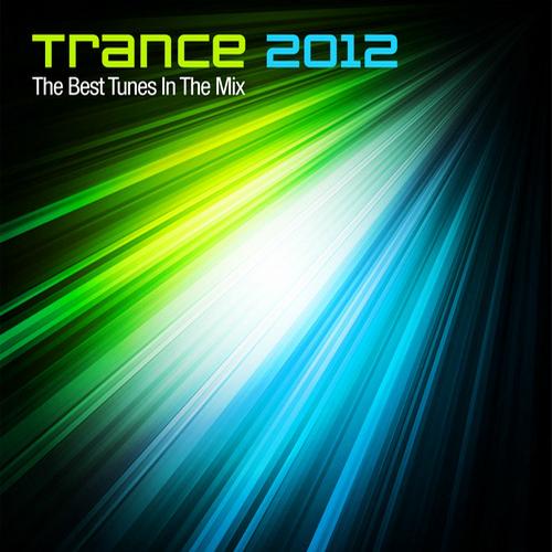 Album Art - Trance 2012 - The Best Tunes In The Mix - Year Mix