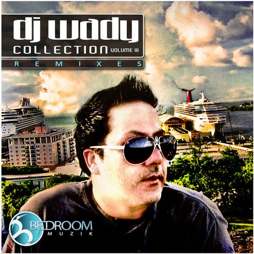 DJ Wady Collection Volumen III Remixes Album