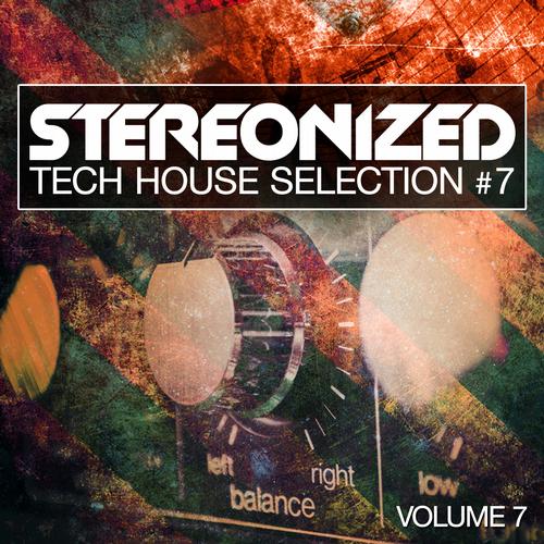 Album Art - Stereonized - Tech House Selection Vol. 7