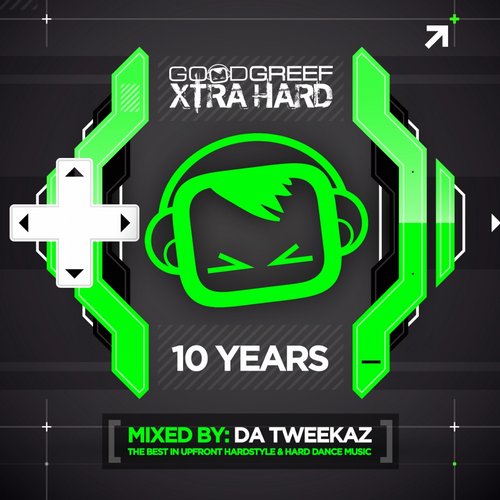 Album Art - Goodgreef Xtra Hard 10 Years - Mixed by Da Tweekaz