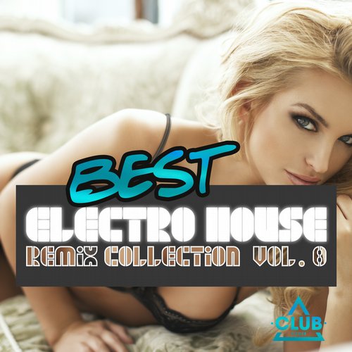 Album Art - Best Electro House Remix Collection Volume 8