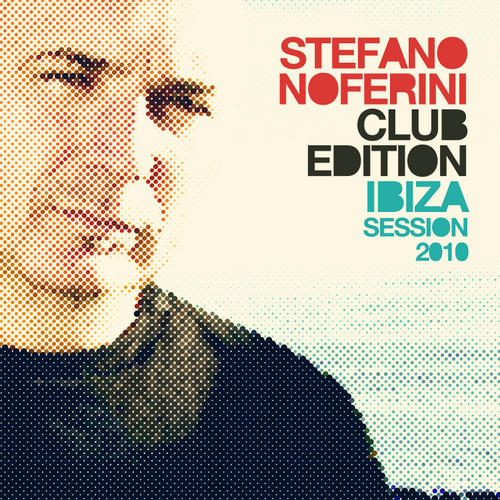 Album Art - Stefano Noferini Club Edition Ibiza Session 2010