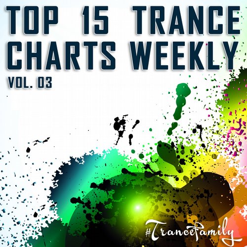 Album Art - Top 15 Trance Charts Weekly Vol. 3