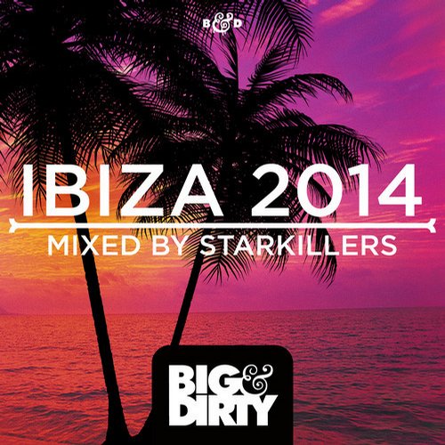 Album Art - Big & Dirty Ibiza 2014