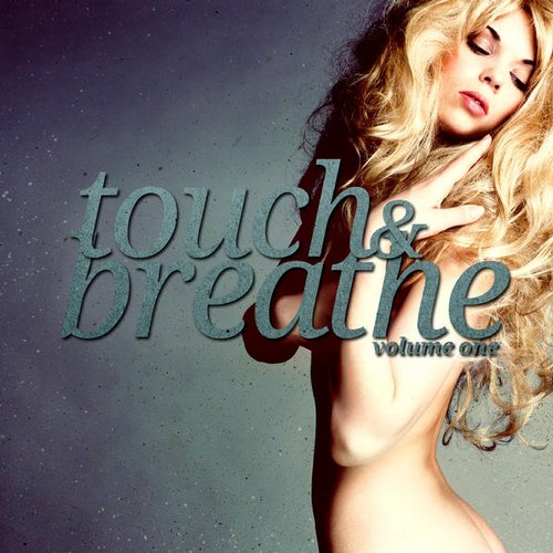 Album Art - Touch & Breathe Volume One