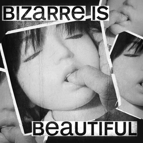 Album Art - Bizarre Is Beautiful