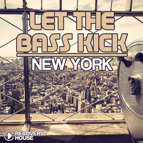 Album Art - Let The Bass Kick In New York Vol. 4
