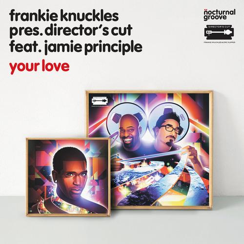 Album Art - Your Love (Frankie Knuckles pres. Director's Cut feat. Jamie Principle)