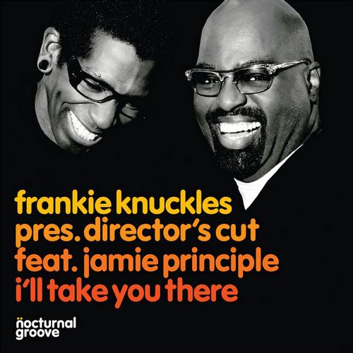 Album Art - I'll Take You There (Frankie Knuckles pres. Director's Cut feat. Jamie Principle)