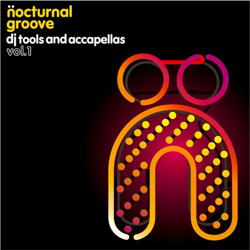 Album Art - Nocturnal Groove - DJ Tools & Accapellas, Vol. 1