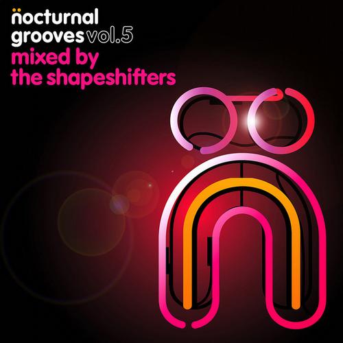 Album Art - Nocturnal Grooves, Vol, 5 (Mixed by The Shapeshifters)
