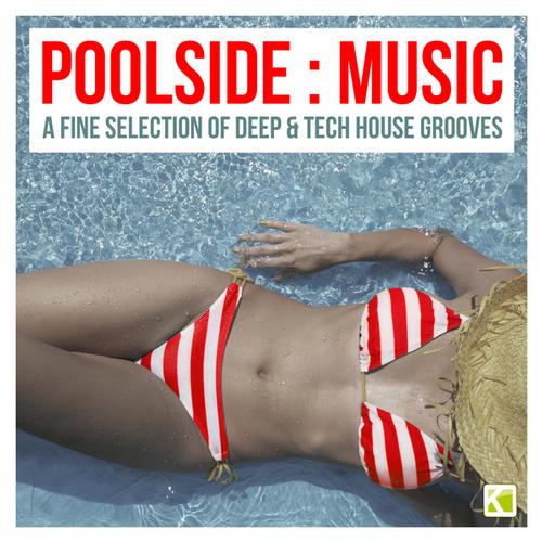 Album Art - Poolside : Music (A Fine Selection of Deep & Tech House Grooves)