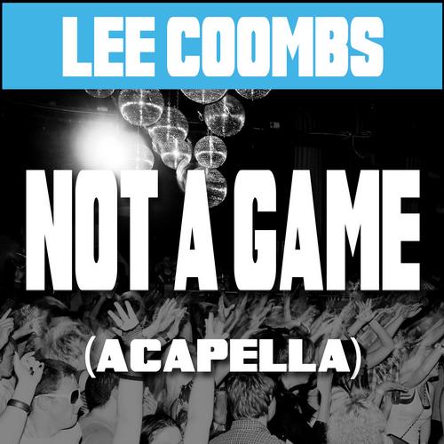 Album Art - Lee Coombs 'Not A Game' Acapella