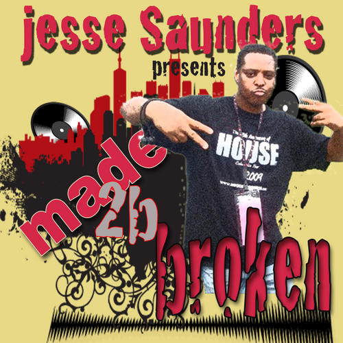 Album Art - Jesse Saunders Presents: Made 2 B Broken