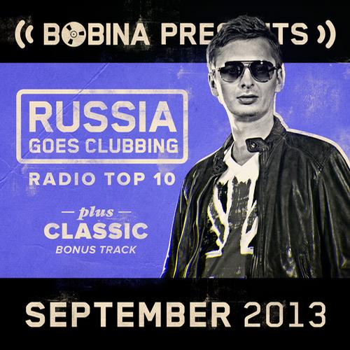 Album Art - Bobina presents Russia Goes Clubbing Radio Top 10 September 2013
