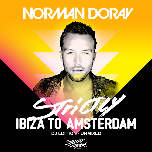 Album Art - Norman Doray Strictly Ibiza To Amsterdam (DJ Edition-Unmixed)