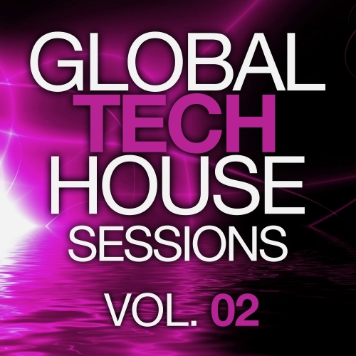 Album Art - Global Tech House Sessions Vol. 2