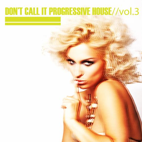 Album Art - Don't Call It Progressive House Volume 03
