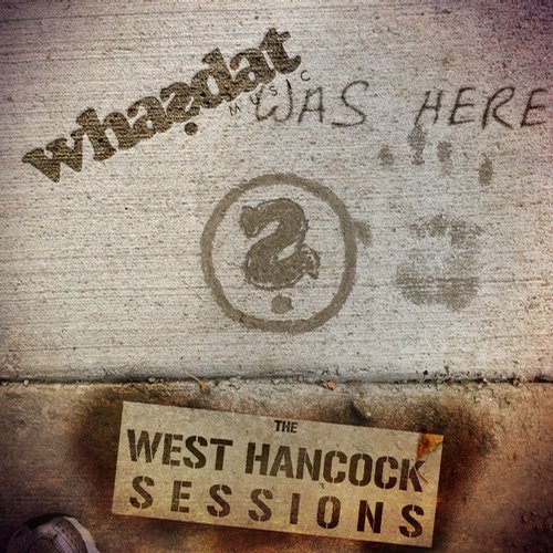 Album Art - Whasdat Music: The West Hancock Sessions