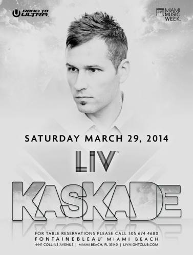 Kaskade @ LIV Nightclub (03-29-2014)