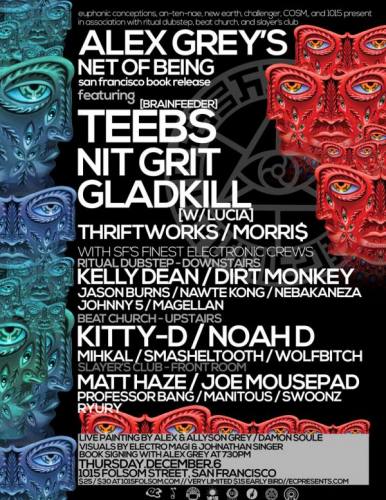 Alex & Allyson Grey Net of Being Tour: Teebs, NiT GRiT, Gladkill (San Francisco, CA)