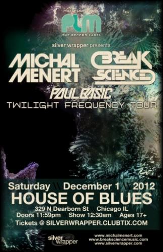Break Science & Michal Menert @ House of Blues - Chicago