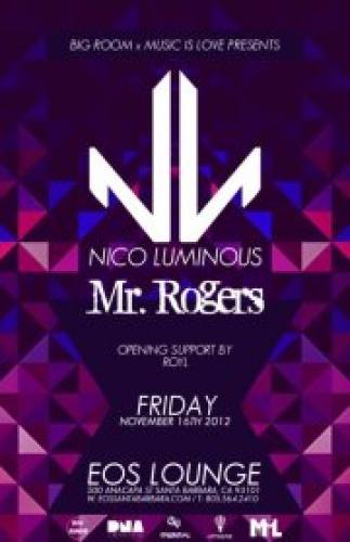 NICO LUMINOUS + MR ROGERS @ EOS LOUNGE