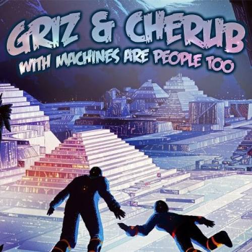 Griz, Cherub and Machines Are People Too @ Georgia Theatre