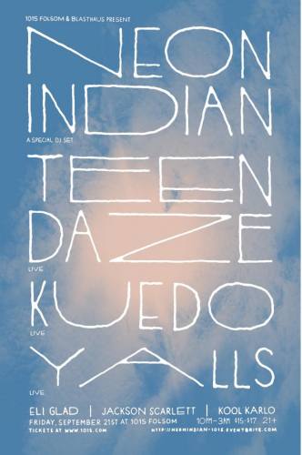 NEON INDIAN + TEEN DAZE + KUEDO + YALLS