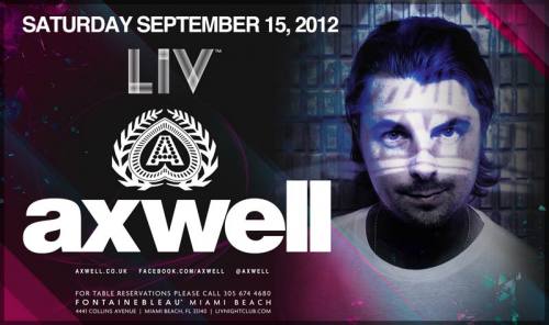 Axwell @ LIV (9-15-2012)
