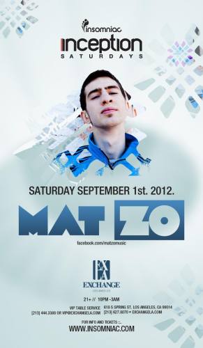 Mat Zo by Insomniac at Exchange L.A.  Saturday, 01 September 2012