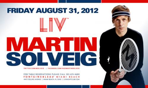 Martin Solveig @ LIV (8/31/12)