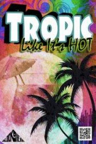 Tropic Like Its Hot Feat EPROM & Nasty Nasty