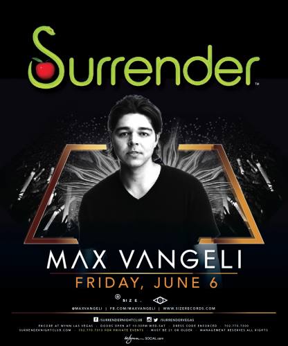 Max Vangeli @ Surrender Nightclub (06-06-2014)