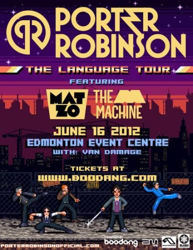 Porter Robinson - Edmonton Saturday June 16th